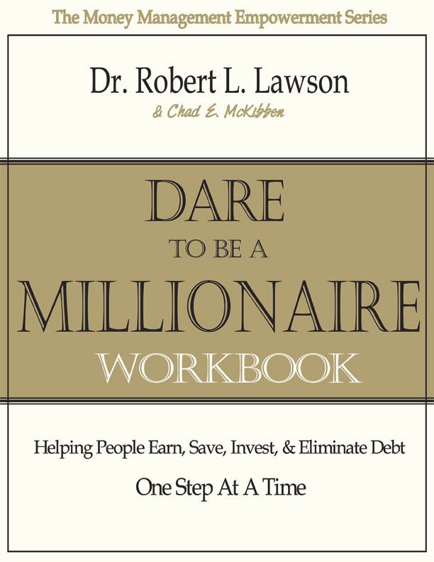 Dare to be a Millionaire Workbook (Paperback)--Lawson & McKibben Dare to be a Millionaire Workbook (Paperback) - Lawson & McKibben - Biblio Bookstore