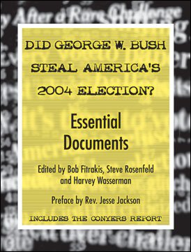 Did George W. Bush Steal America's 2004 Election? Did George W. Bush Steal America's 2004 Election? - Biblio Bookstore
