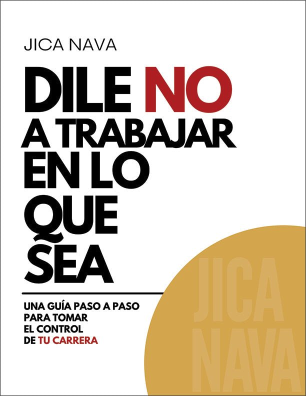 Dile No a Trabajar en lo Que Sea by Jica Nava Dile No a Trabajar en lo Que Sea by Jica Nava - Biblio Bookstore