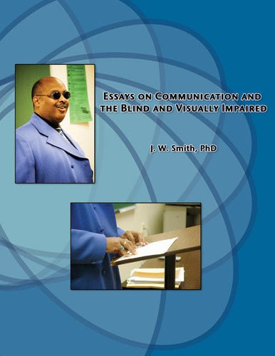 Essays on Communication and the Blind & Visually Impaired-Smith Essays on Communication and the Blind & Visually Impaired - Smith - Biblio Bookstore