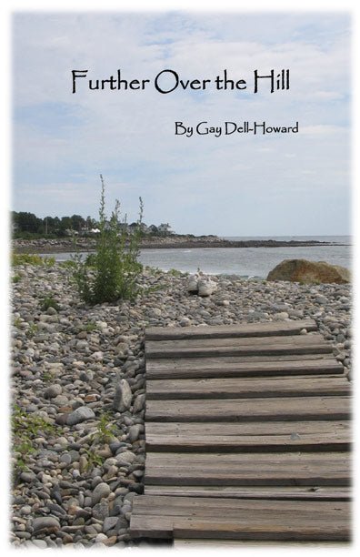 Further Over the Hill by Gay Dell-Howard Further Over the Hill by Gay Dell - Howard - Biblio Bookstore
