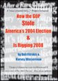 How the GOP stole America's 2004 election and is rigging 2008 How the GOP stole America's 2004 election and is rigging 2008 - Biblio Bookstore