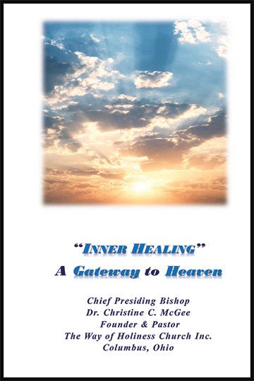 Inner Healing by Bishop Dr. Christine C. McGee Inner Healing by Bishop Dr. Christine C. McGee - Biblio Bookstore