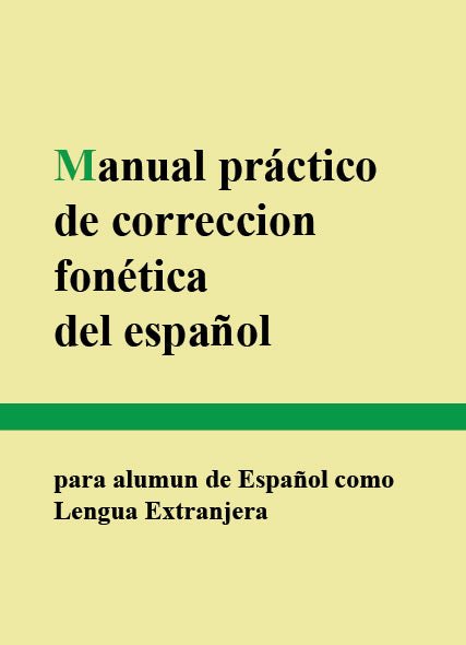 Manual practico de correccion fonetica del espanol Manual practico de correccion fonetica del espanol - Biblio Bookstore