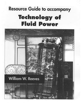 Resource Guide to Accompany Technology of Fluid Power Resource Guide to Accompany Technology of Fluid Power - Biblio Bookstore