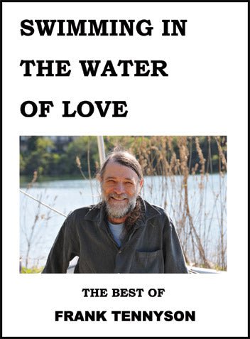 Swimming in the Water of Love--Frank Tennyson Swimming in the Water of Love - Frank Tennyson - Biblio Bookstore