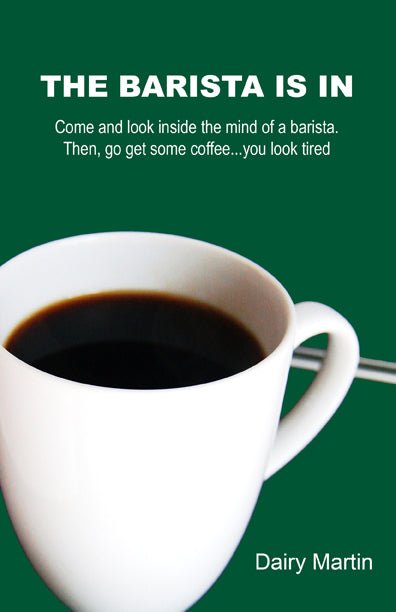 The Barista is IN by Dairy Martin The Barista is IN by Dairy Martin - Biblio Bookstore