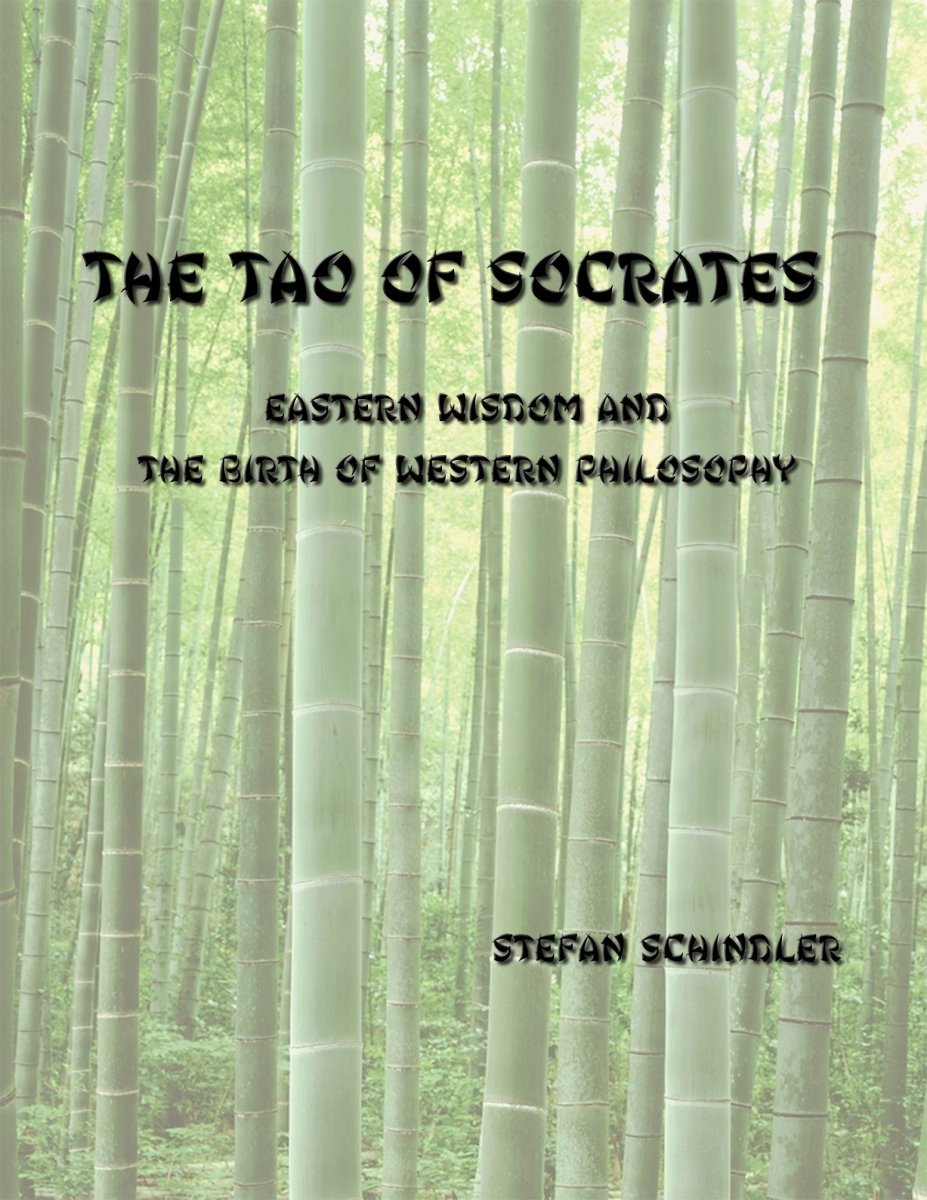 The Tao of Socrates by Stefan Schindler The Tao of Socrates by Stefan Schindler - Biblio Bookstore