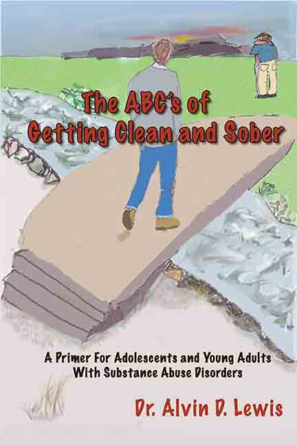 The ABC's of Getting Clean and Sober by Dr. Alvin D. Lewis