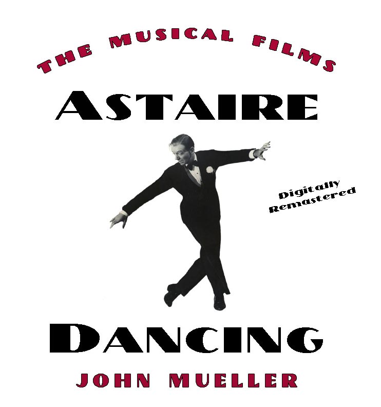 Astaire Dancing: The Musical Films--Mueller - Click Image to Close