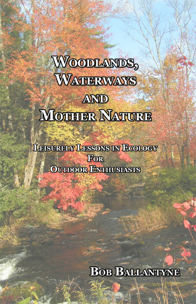 Woodlands, Waterways and Mother Nature by Bob Ballantyne - Click Image to Close