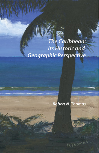 The Caribbean: Its Historic and Geographic Perspective by Thomas - Click Image to Close
