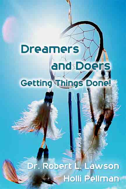 Dreamers and Doers: Getting Things Done by Lawson & Pellman
