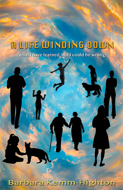 A Life Winding Down by Barbara Highton
