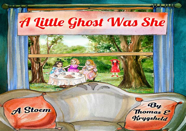 A Little Ghost Was She by Thomas E. Krygsheld