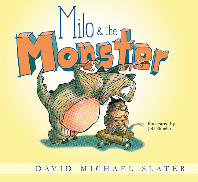 Milo & The Monster by David Michael Slater - Click Image to Close