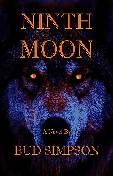 Ninth Moon: A Novel by Bud Simpson - Click Image to Close