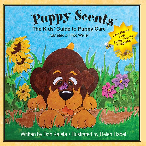 Puppy Scents: The Kids' Guide to Puppy Care by Kaleta and Habel - Click Image to Close