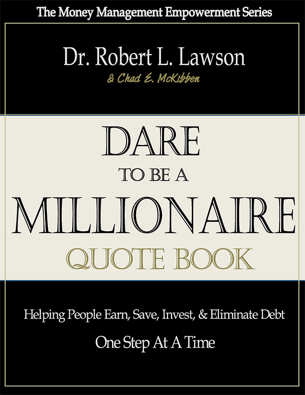 The Dare to be a Millionaire Quote Book by Robert Lawson