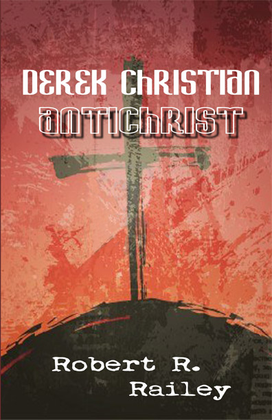 Derek Christian, Antichrist by Robert R. Railey - Click Image to Close