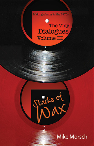 The Vinyl Dialogues Volume III "Stacks of Wax" by Mike Morsch - Click Image to Close