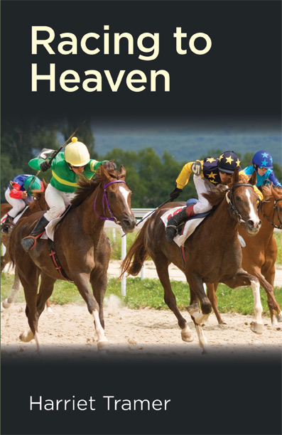 Racing to Heaven by Harriet Tramer - Click Image to Close