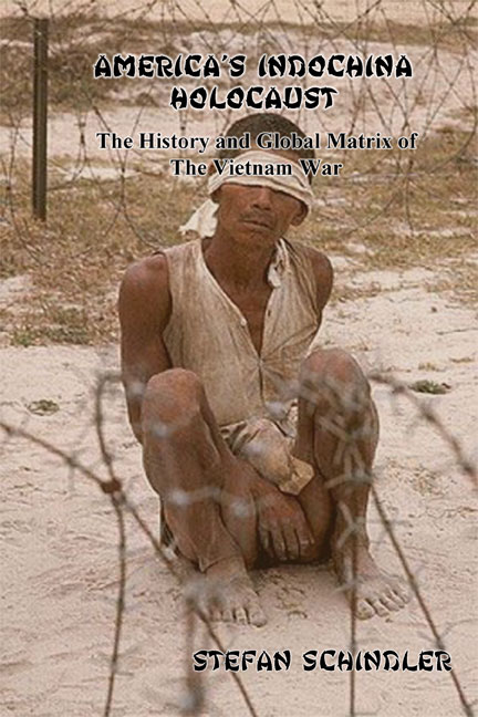 America's Indochina Holocaust by Stefan Schindler - Click Image to Close