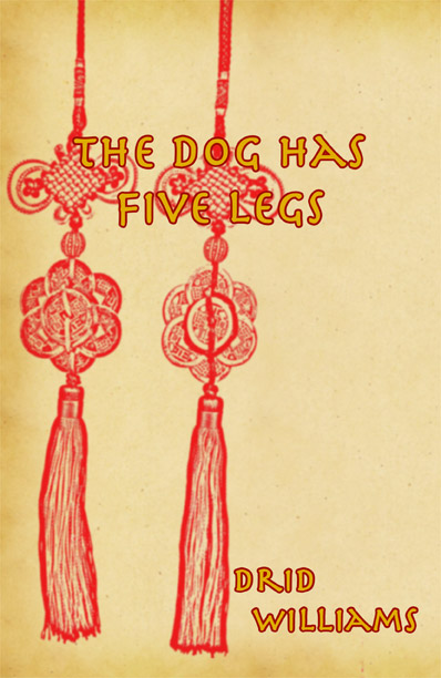 The Dog Has Five Legs by Drid Williams - Click Image to Close