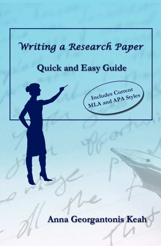 Writing a Research Paper: Quick and Easy Guide by Anna Georgantonis Keah