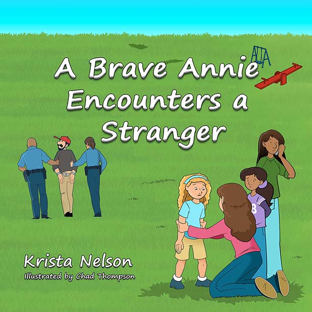 A Brave Annie Encounters a Stranger by Krista Nelson - Biblio Bookstore