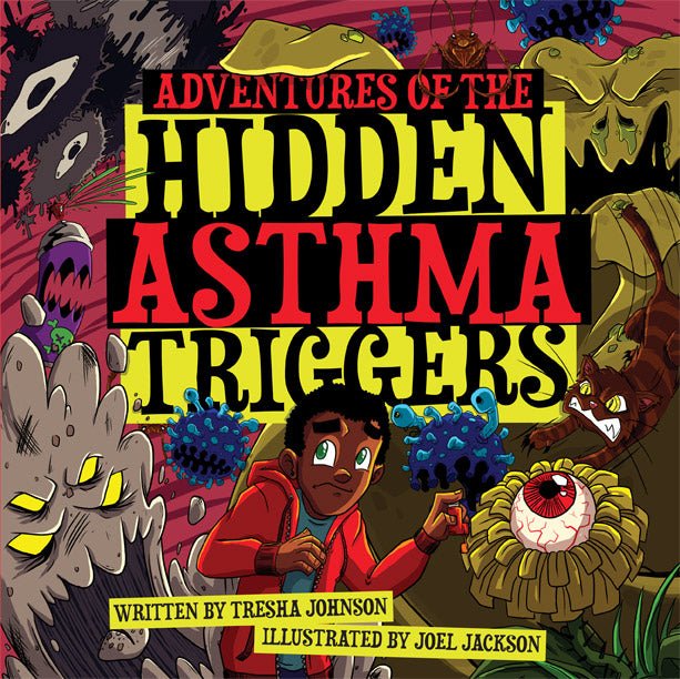 Adventures of the Hidden Asthma Triggers by Tresha Johnson - Biblio Bookstore