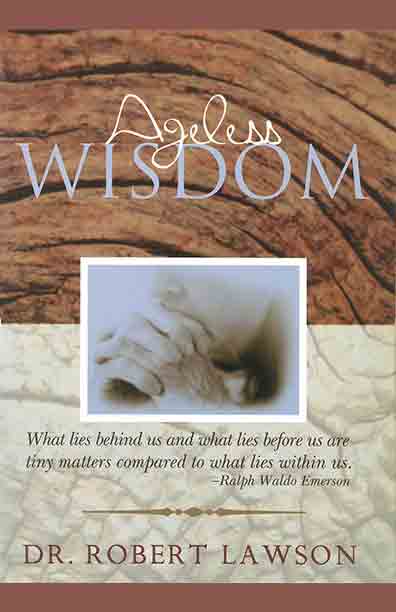 Ageless Wisdom by Dr. Robert L. Lawson - Biblio Bookstore