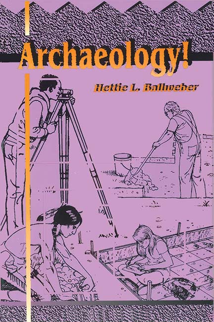 Archaeology! by Hettie L. Ballweber - Biblio Bookstore