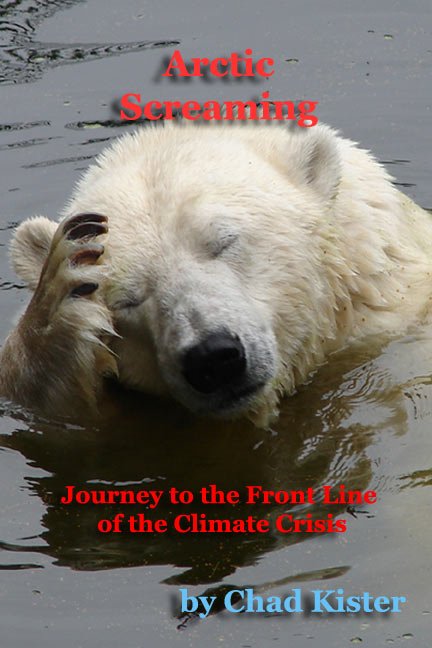 Arctic Screaming by Chad Kister - Biblio Bookstore