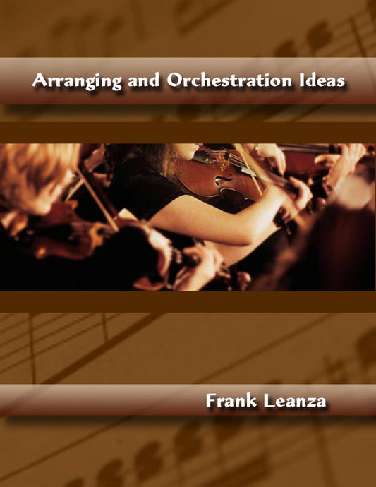 Arranging and Orchestration Ideas by Frank Leanza - Biblio Bookstore