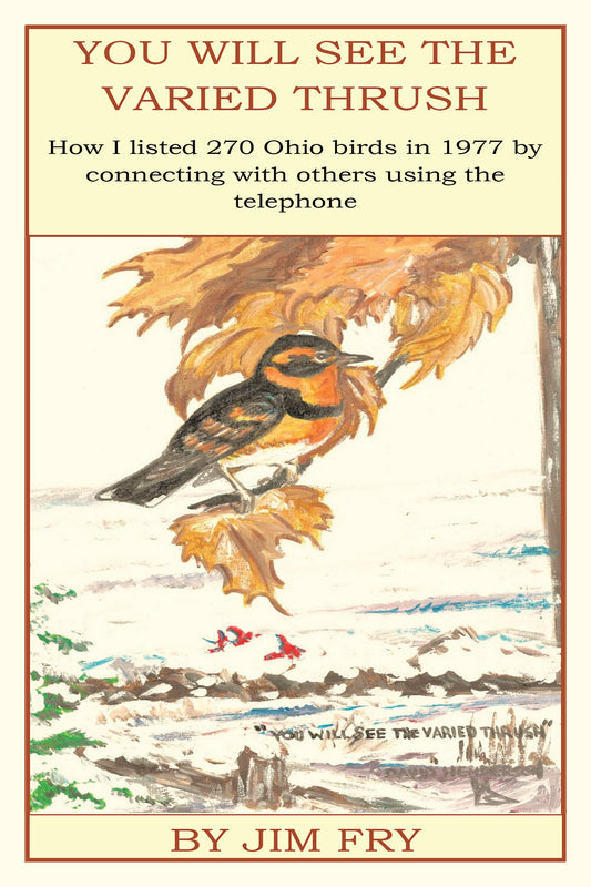 You Will See The Varied Thrush by Jim Fry cover