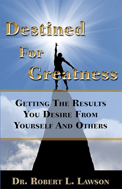 Destined for Greatness by Dr. Robert L. Lawson - Biblio Bookstore
