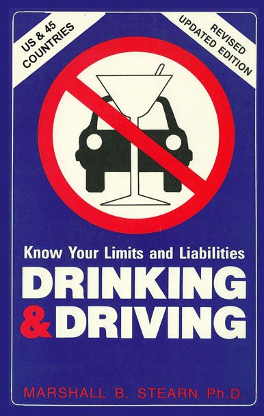 Drinking & Driving: Know Your Limits And Liabilities by Stearn - Biblio Bookstore