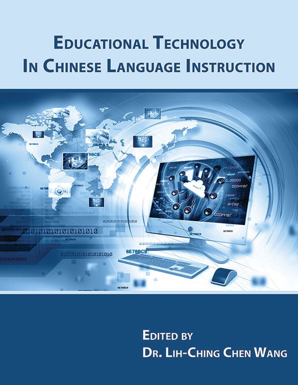 Educational Technology in Chinese Language Instruction by Wang - Biblio Bookstore