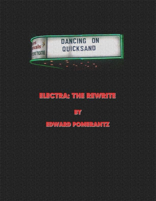 ELECTRA: THE REWRITE by Edward Pomerantz - Biblio Bookstore