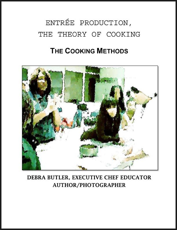 Entree Production - The Theory of Cooking by Debra Butler - Biblio Bookstore