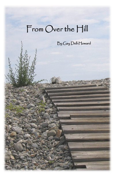 From Over the Hill by Gay Dell - Howard - Biblio Bookstore