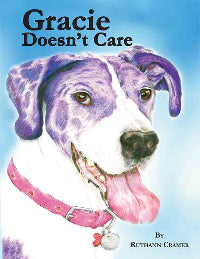 Gracie Doesn't Care by RuthAnn Cramer - Biblio Bookstore
