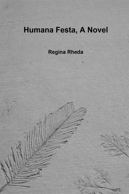 Humana Festa, A Novel by Regina Rheda - Biblio Bookstore
