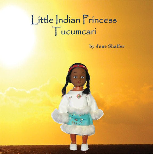 Little Indian Princess Tucumcari - June Shaffer - Biblio Bookstore