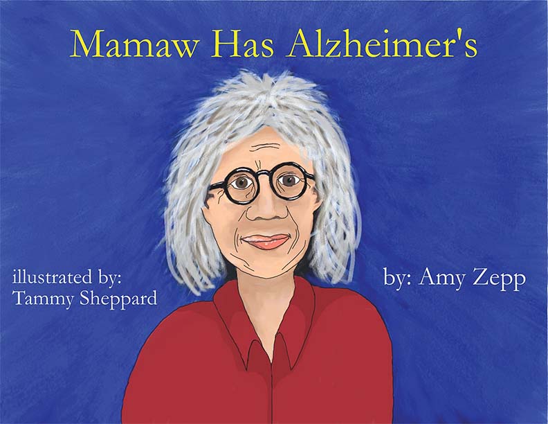Mamaw Has Alzheimer's by Amy Zepp - Biblio Bookstore