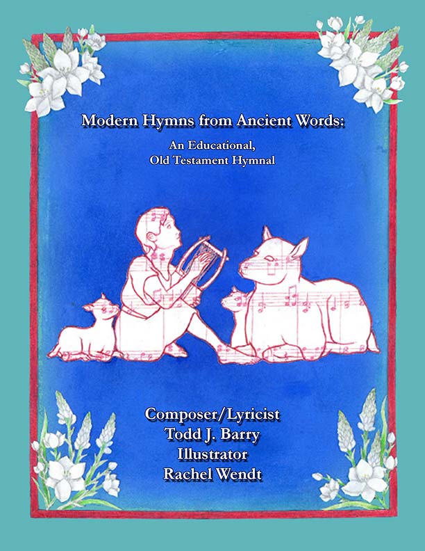 Modern Hymns from Ancient Words by Todd J. Barry - Biblio Bookstore