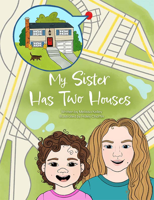 My Sister Has Two Houses by Melissa Kelley - Biblio Bookstore