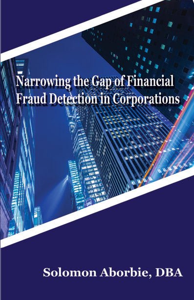 Narrowing the Gap of Financial Fraud Detection in Corporations - Biblio Bookstore