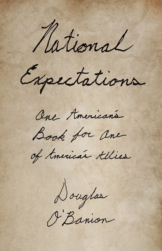 National Expectations: One American's Book for One of America's Allies by Douglas O'Banion - Biblio Bookstore